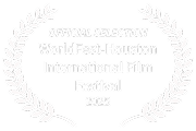 OFFICIALSELECTION-WorldFest-HoustonInternationalFilmFestival-2025